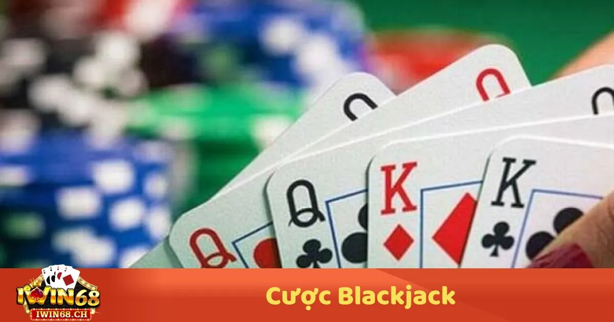 Cược Blackjack – Cách Đọc Bài & Đặt Cược Hiệu Quả 2 Cược Blackjack – Blackjack Hoạt Động Như Thế Nào? Khi Nào Nên Đặt Cược Lớn?